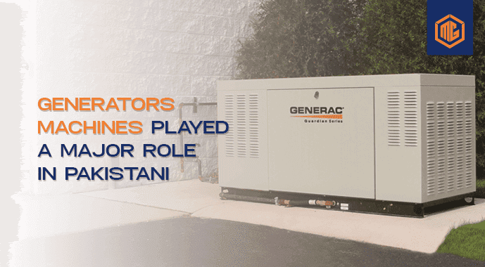 Generator machines play a significant role in Pakistan