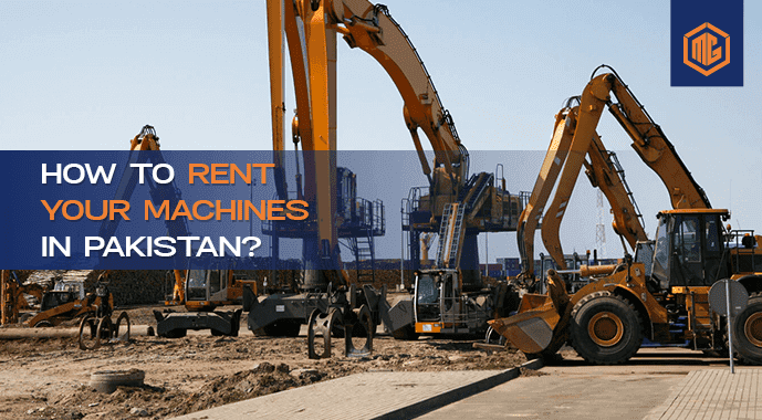 How to rent your machines in Pakistan?