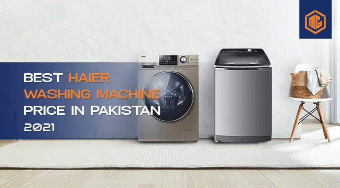Best Haier Washing Machine Price in Karachi, Pakistan 2020 and 2021
