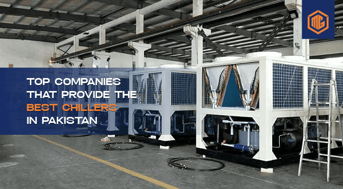 Top companies that provide the best chillers in Pakistan