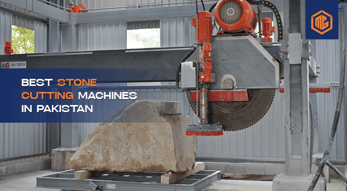 Best Stone Cutting Machines in Pakistan