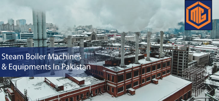 Steam boiler machines & equipments in Pakistan