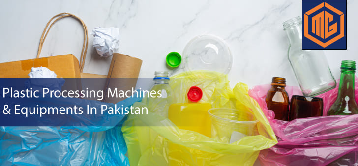 Plastic Processing Machines & equipments in Pakistan